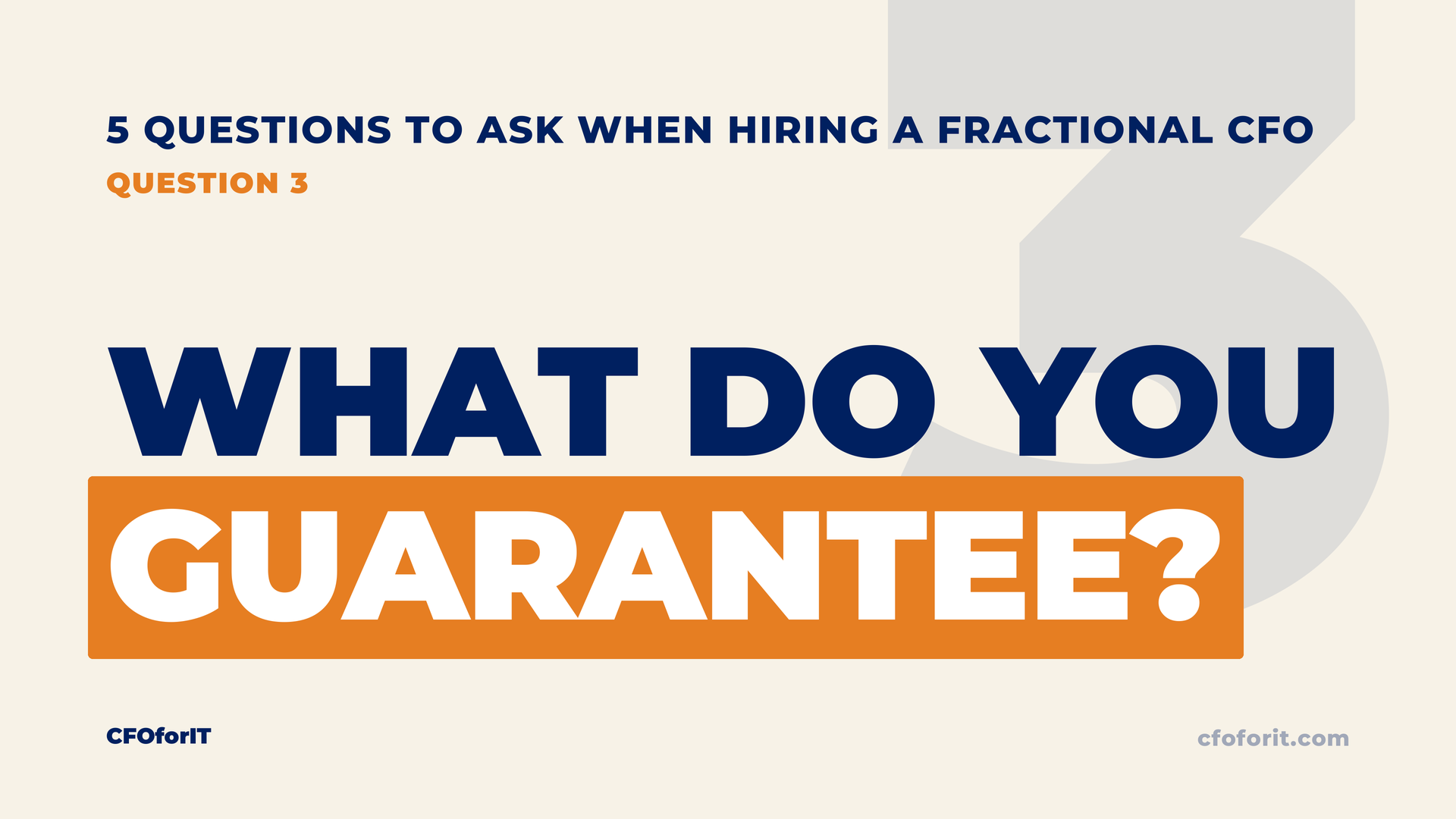What Do You Guarantee? (Episode 3/5 - 5 Questions to Ask Before Hiring a FCFO) - FCFO Education