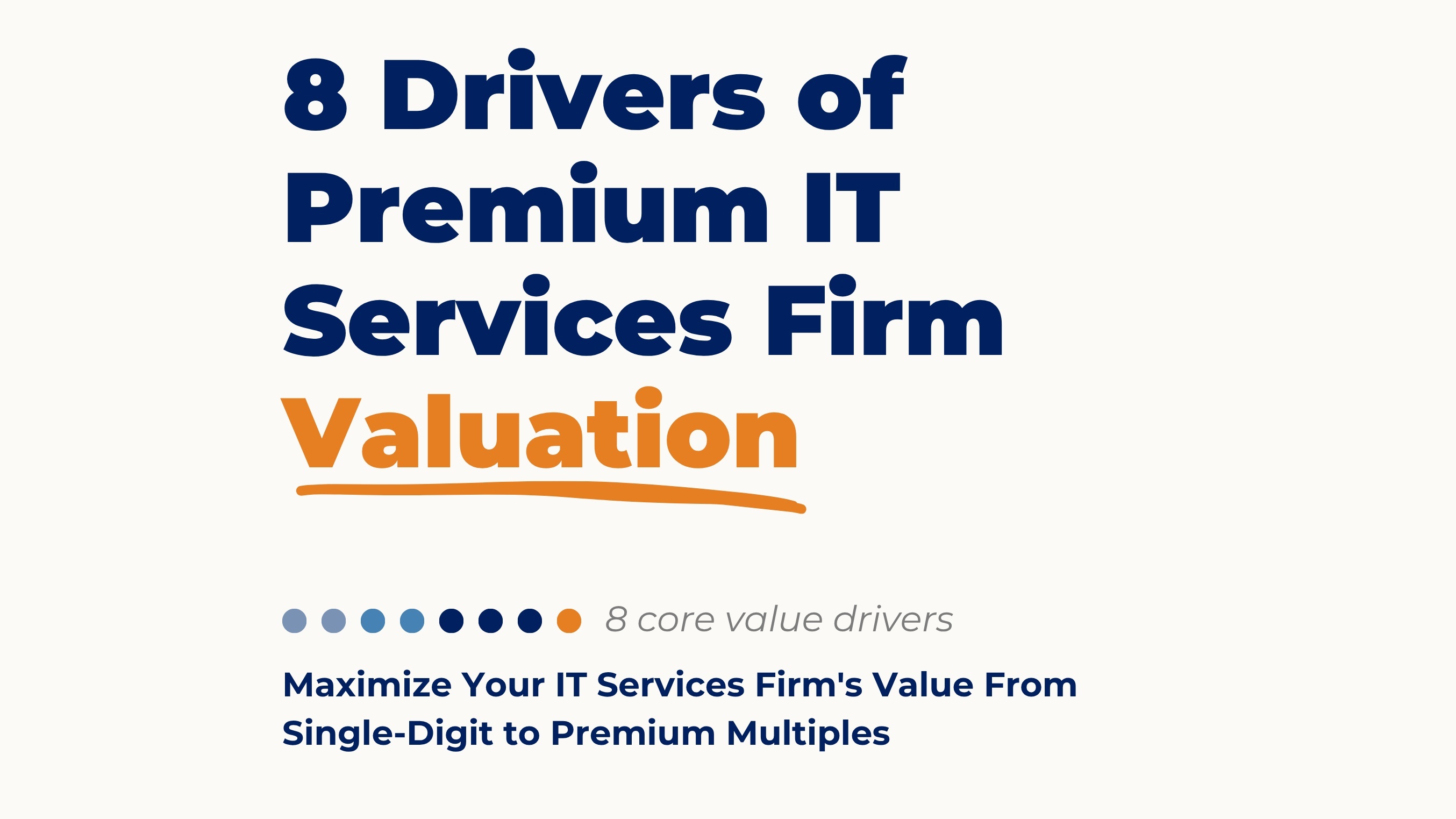 8 Drivers of Premium IT Services Firm Valuation - M&A / Valuation