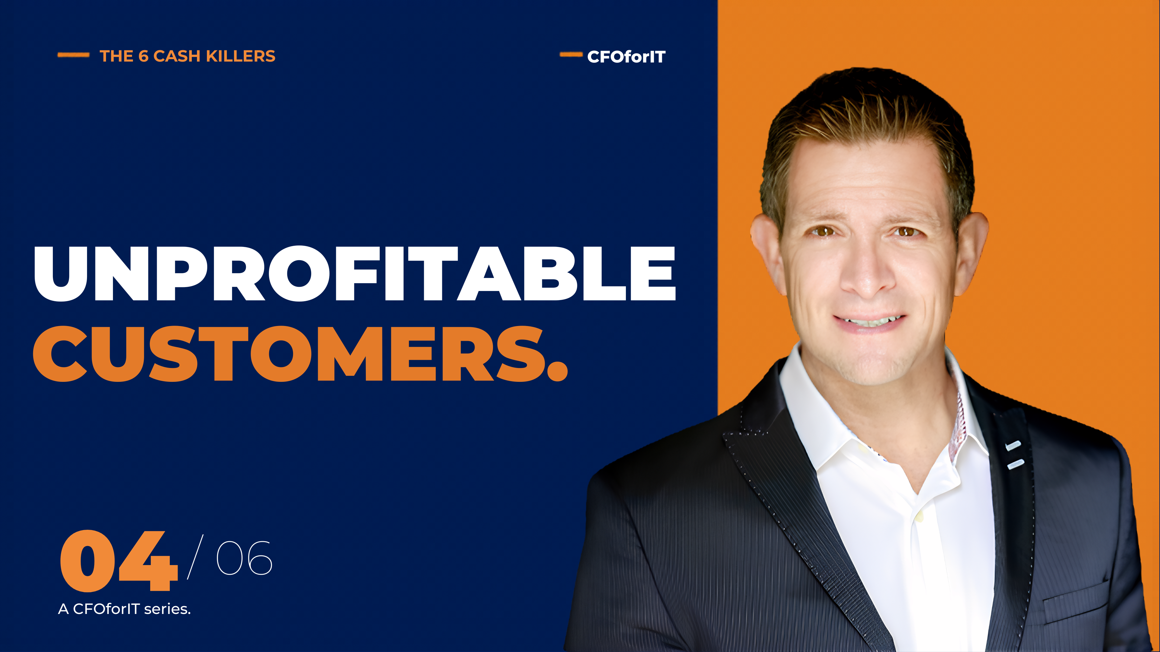 Unprofitable Customers (Cash Killer #4) - Margins / Revenue Ops