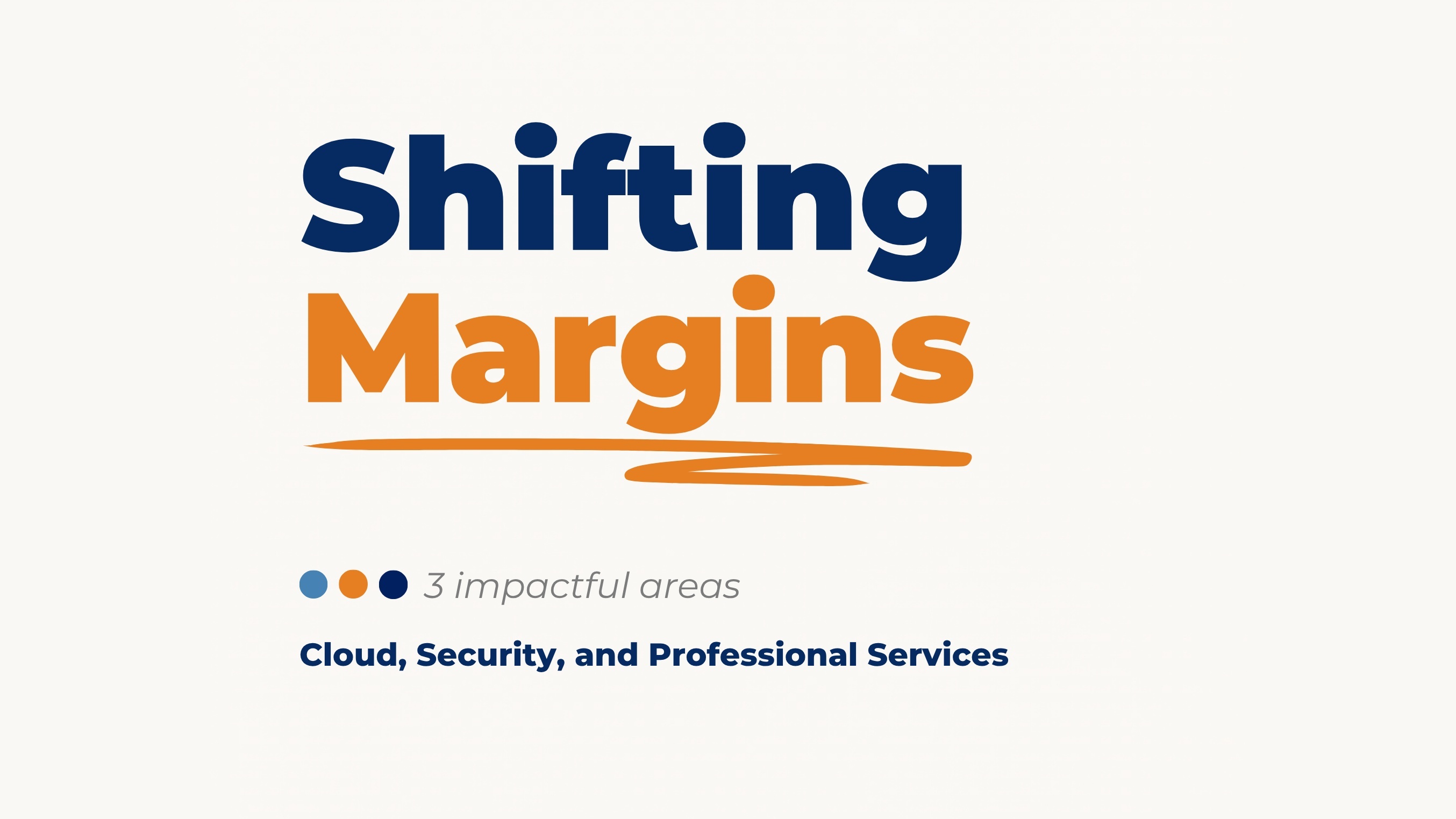 Shifting Margins: Cloud, Security, and Professional Services - Margins / Revenue Ops