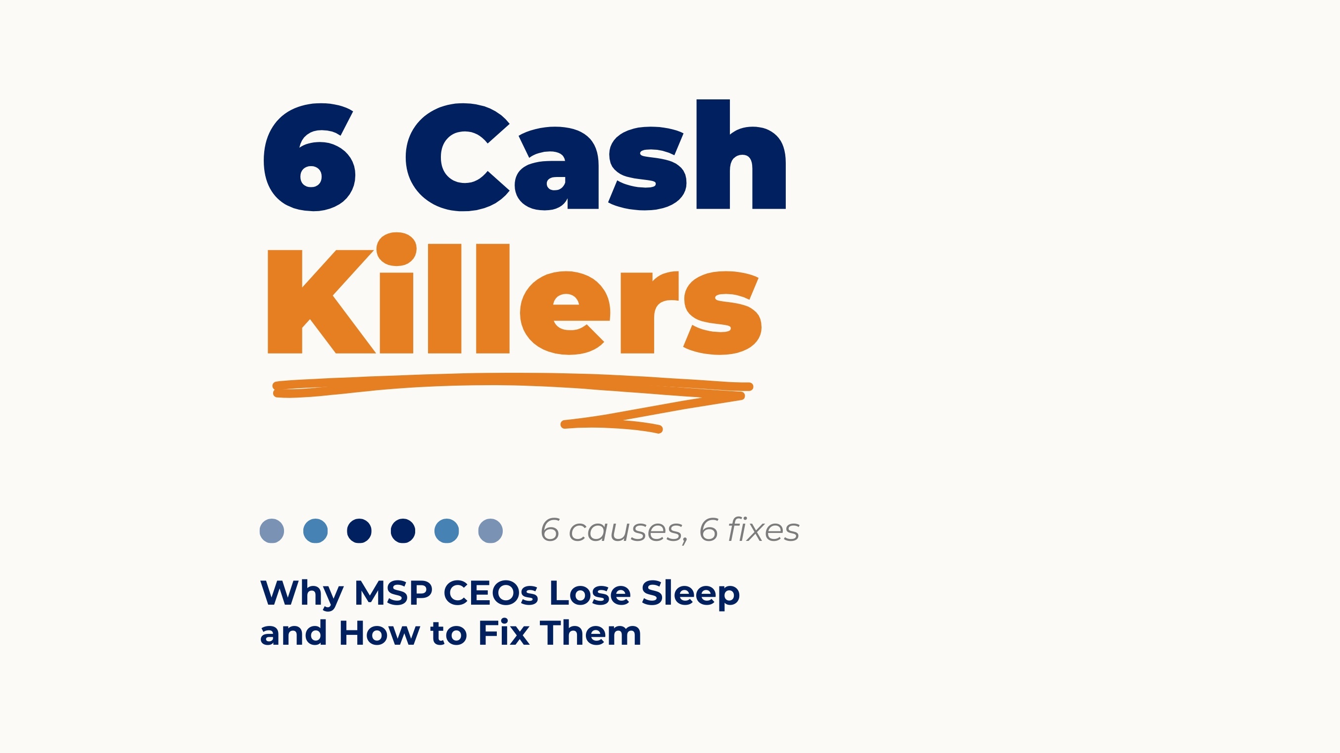 6 Cash Killers - Cash Flow Forecasting